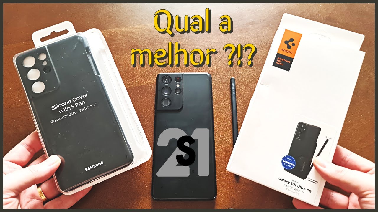 Qual a melhor capa S Pen? Samsung S21 Ultra, Spigen LiquidAir ou Silicon Cover | Why is life so good
