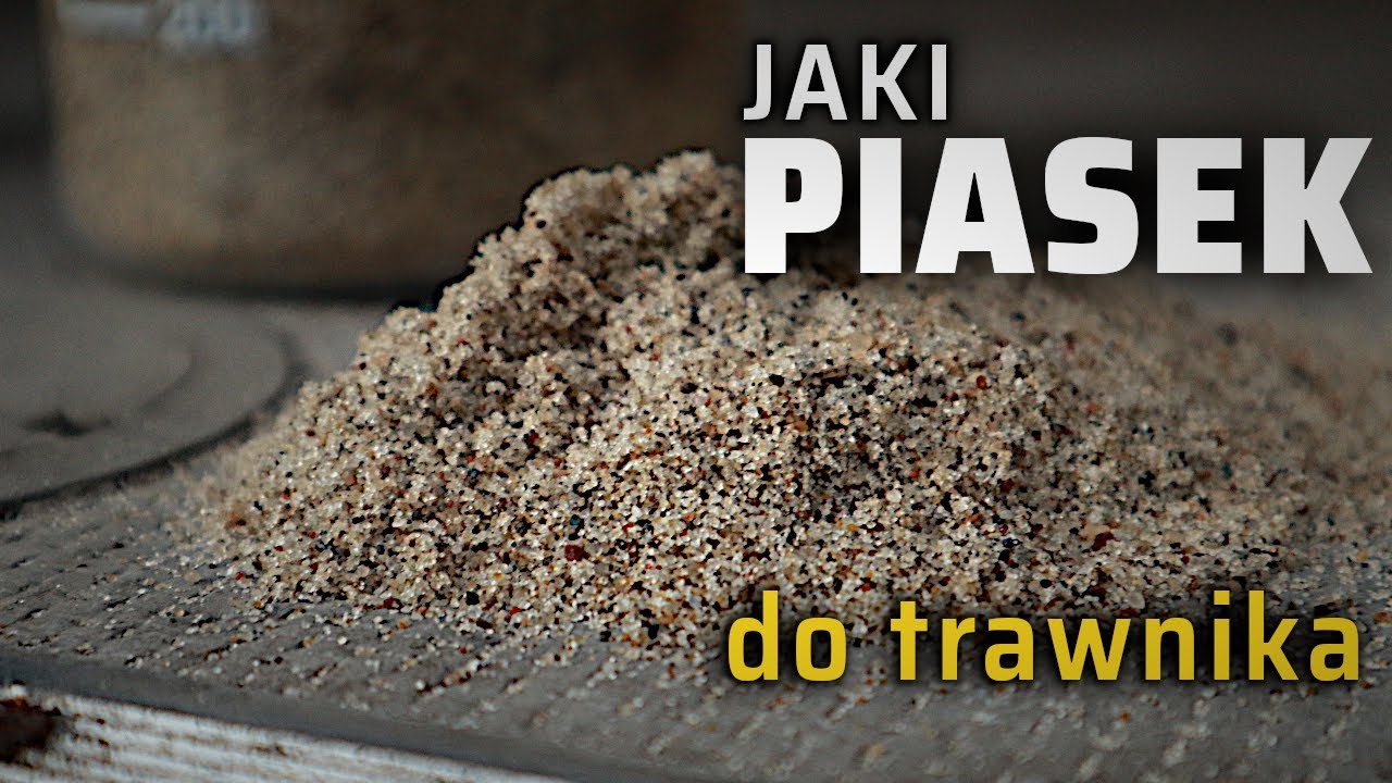 Jaki piasek pod trawnik?
