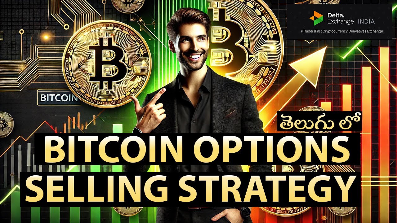 BITCOIN OPTIONS SELLING STRATEGY IN TELUGU | DELTA EXCHANGE INDIA | CRYPTO OPTIONS SELLING STRATEGY