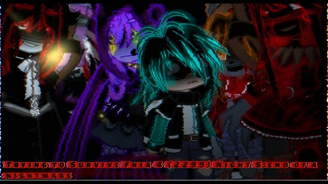 Trying to Survive Fnia 4 [2299] night 5:End of a nightmare