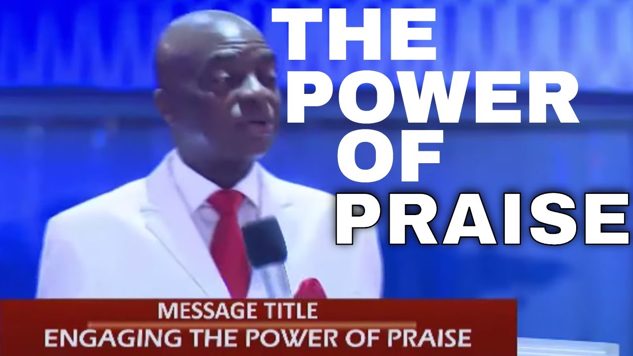 THE POWER OF PRAISE | BISHOPDAVIDOYEDEPO | NEWDAWNTV