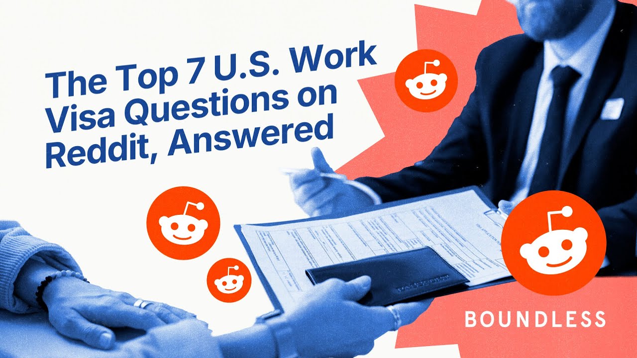 The Top 7 U.S. Work Visa Questions on Reddit, Answered