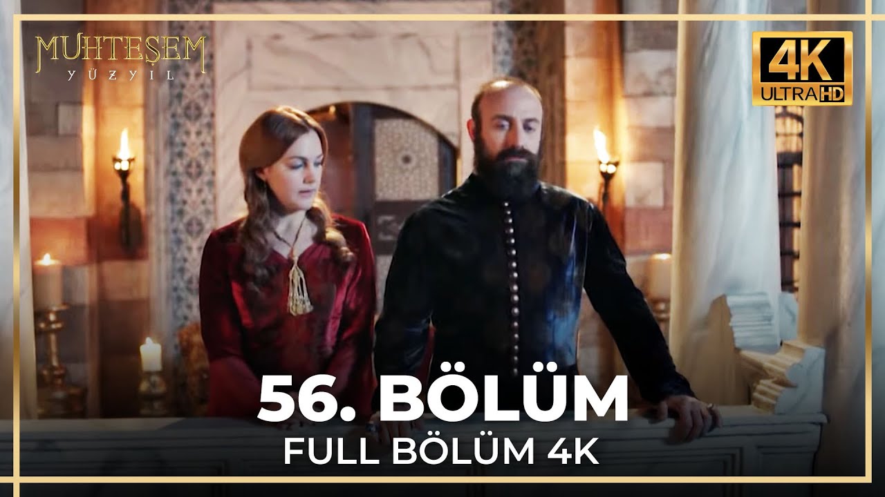 Muhteşem Yüzyıl 56. Bölüm (4K)