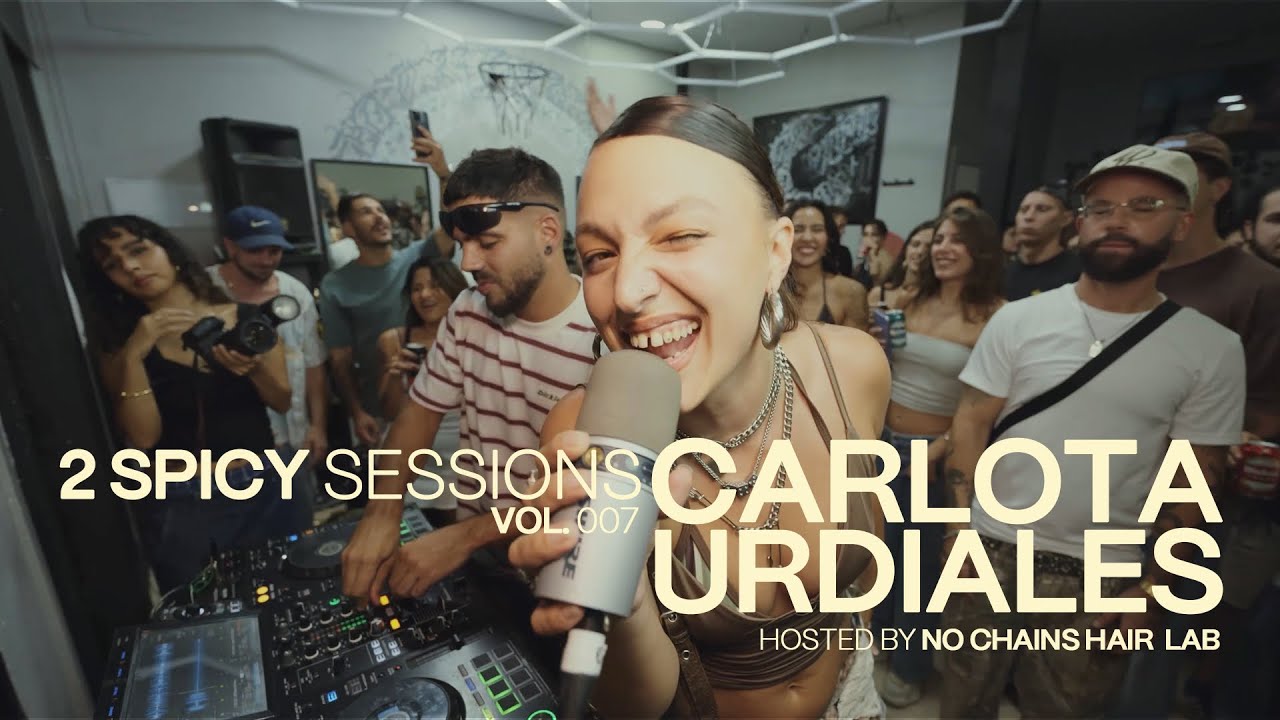 CARLOTA URDIALES “SOLO UN RATO” en 2SPICY SESSIONS VOL.007 Hosted by Nochains Hairlab