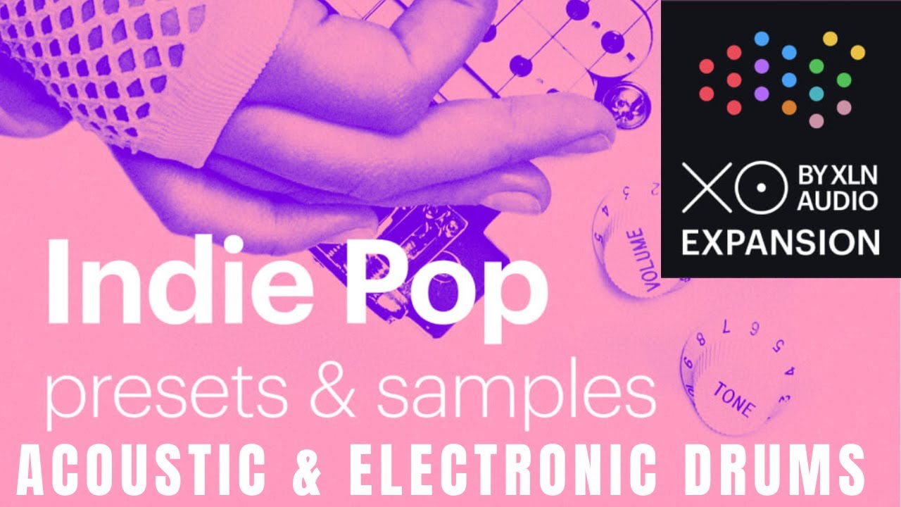 XO Expansion Indie Pop - Sound Demos - 75 Indie Pop flavored presets - 150+ handcrafted Samples
