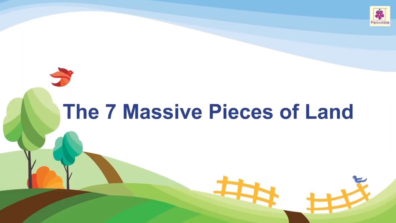 The 7 Massive Pieces Of Land | Geography For Kids | Periwinkle