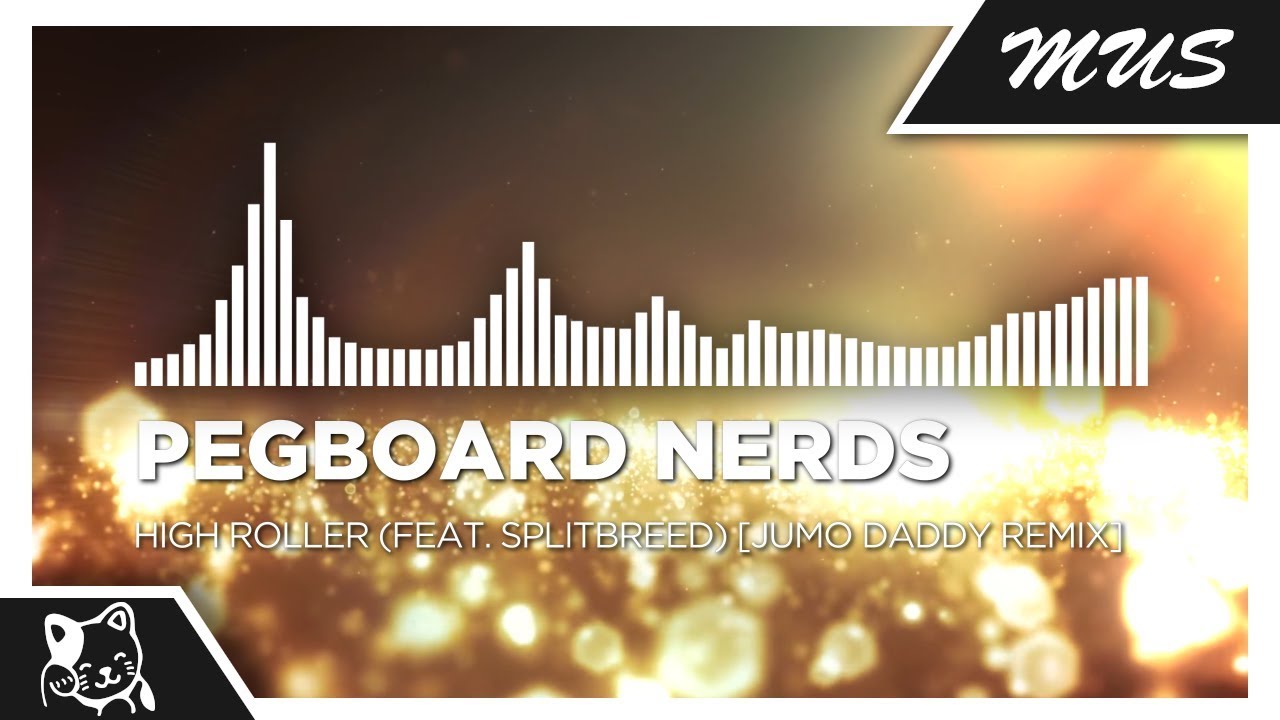 Pegboard Nerds - High Roller (feat. Splitbreed) [Jumo Daddy Remix]