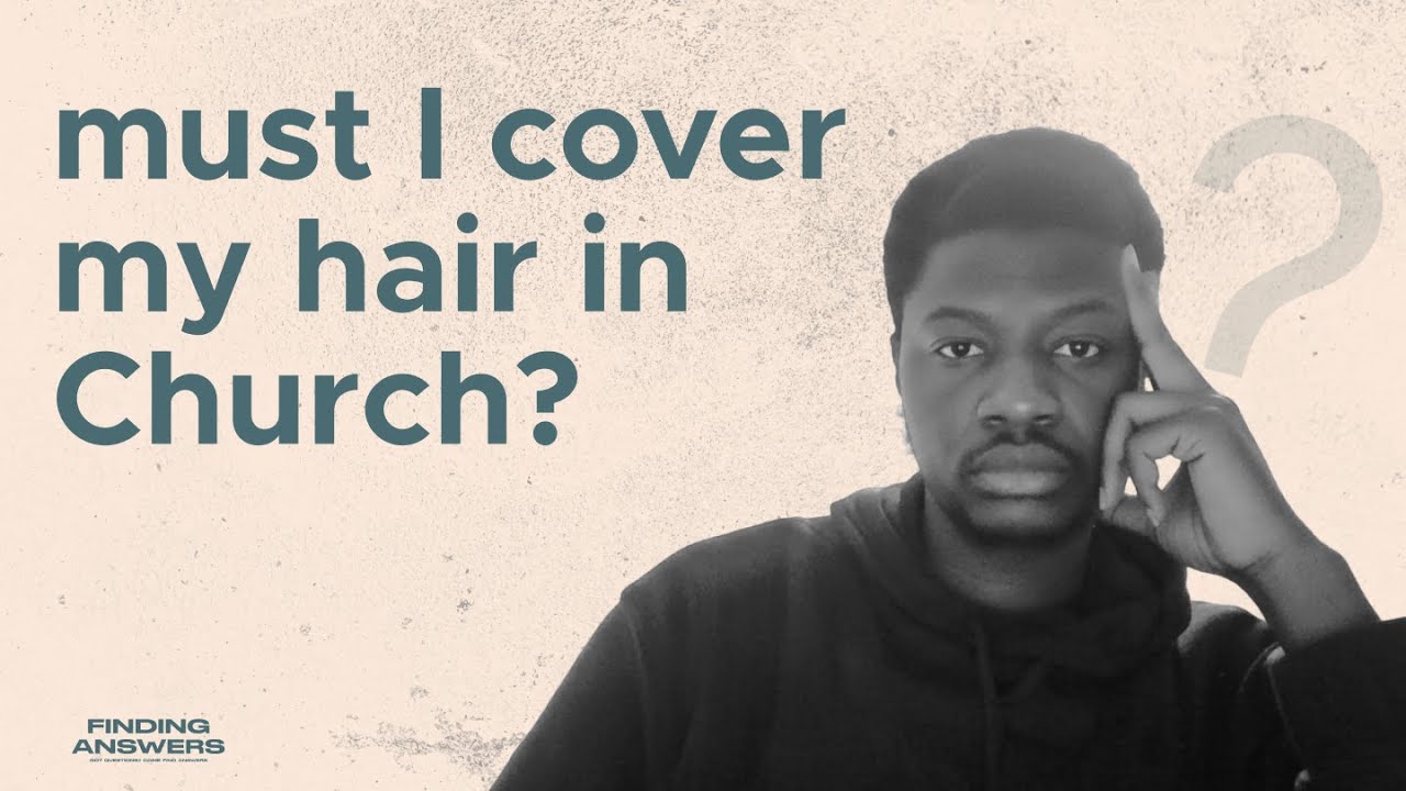 MUST WOMEN COVER THEIR HAIR IN CHURCH? | D. OLUWAJOJU | FINDING ANSWERS