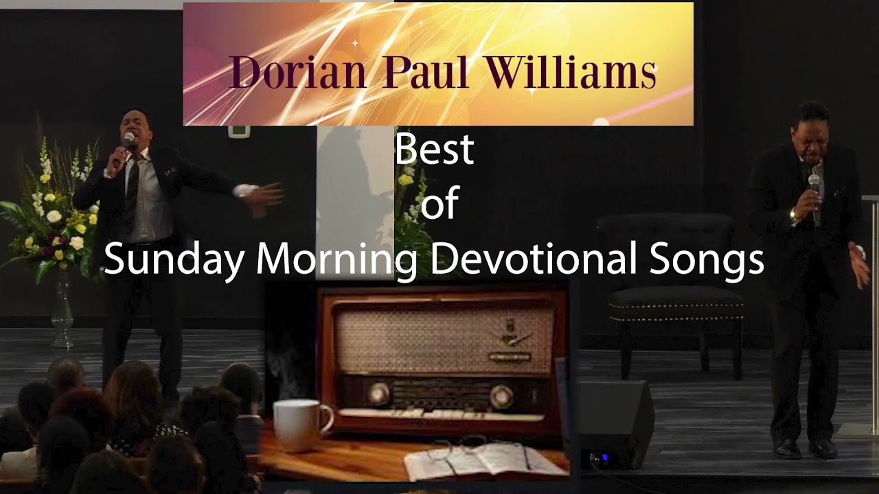 Dorian Paul Williams at his best... Sunday morning devotional songs