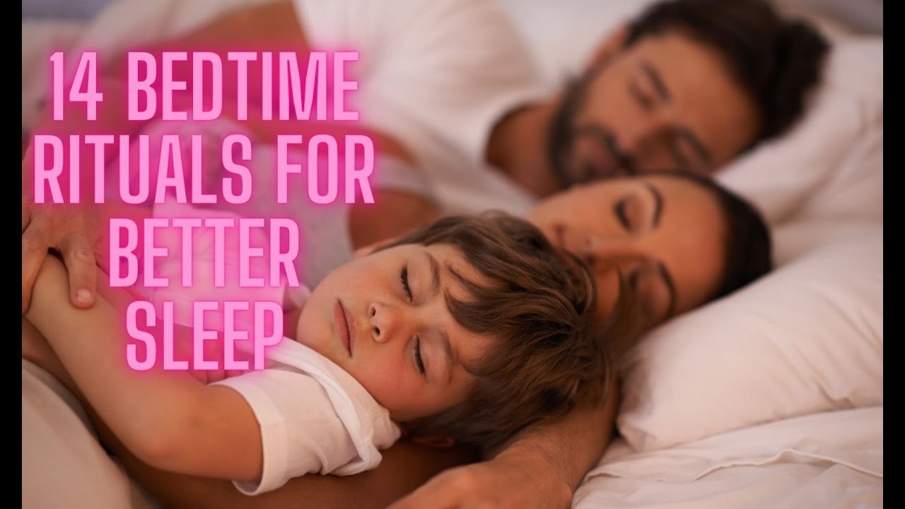 14 Bedtime Rituals for Better Sleep