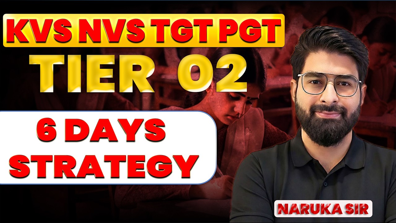KVS NVS TGT PGT Tier 2 Preparation Strategy | 6 Days Master Plan by Naruka Sir