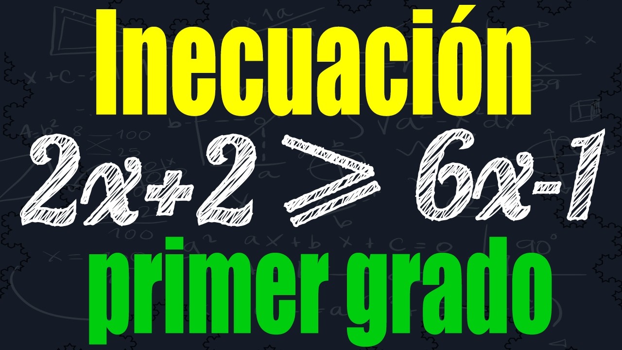 Inecuación o desigualdad de primer grado 