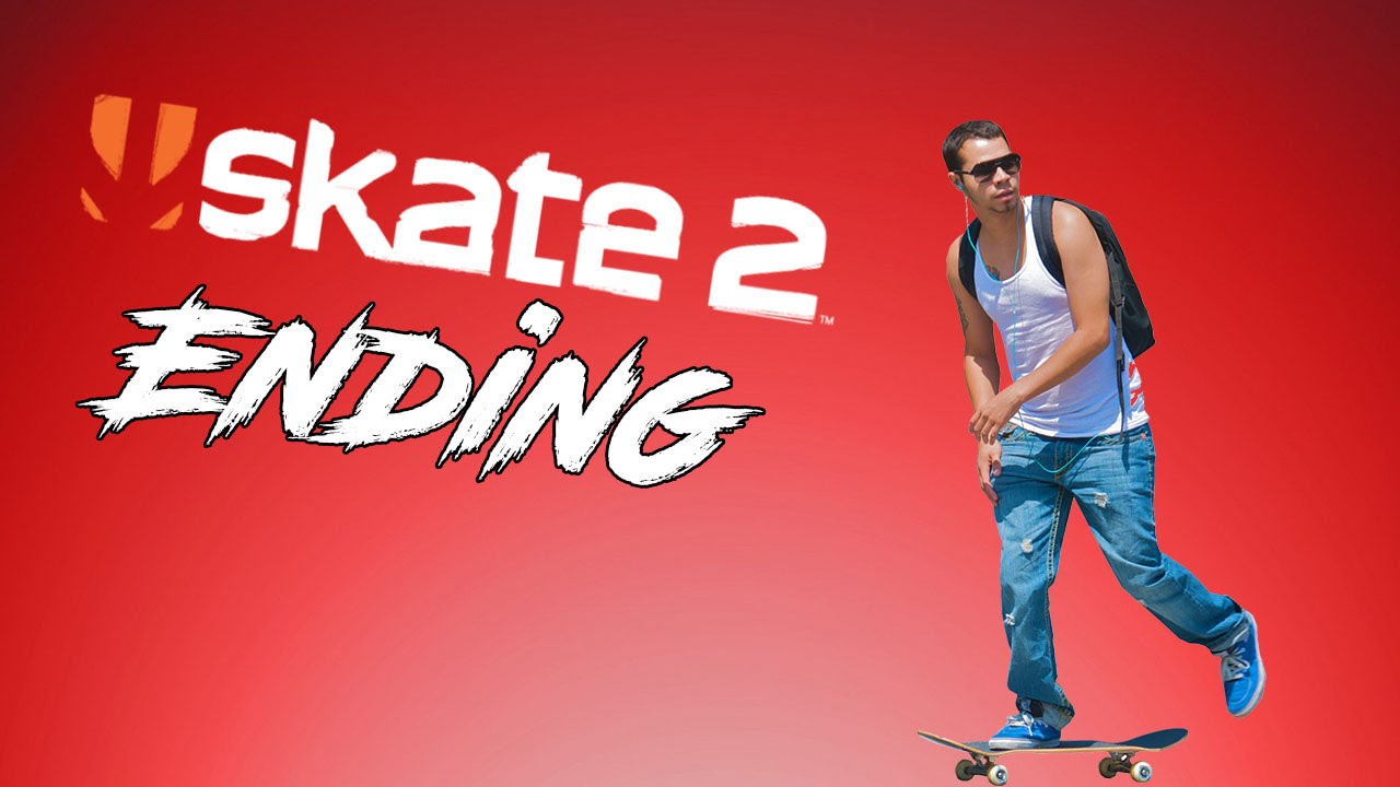 Skate 2 Ending. (HD 720p 60fps)