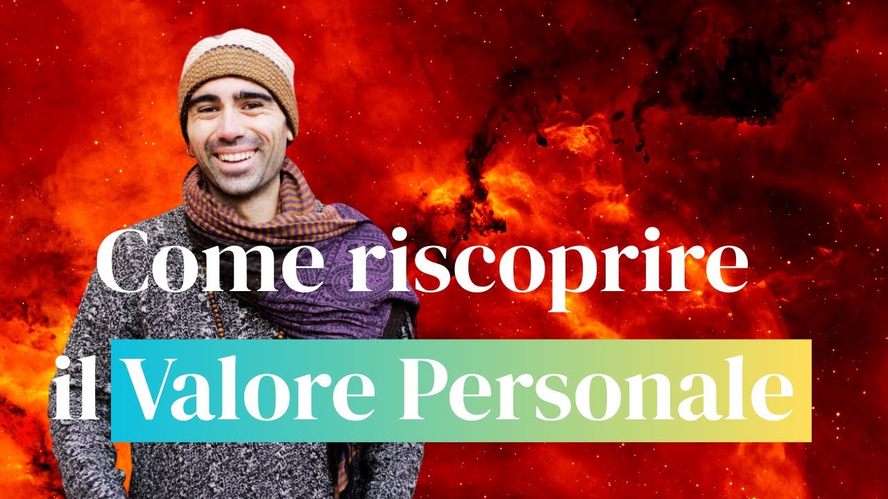 Come riscoprire il valore personale