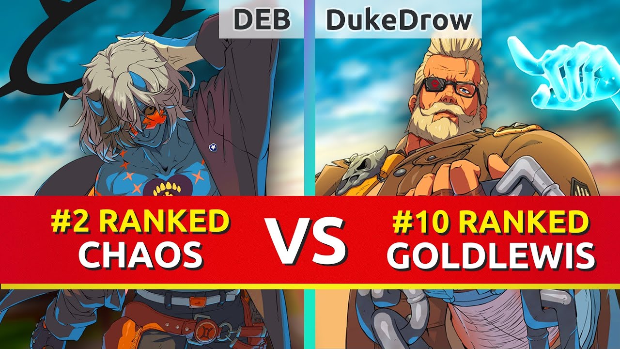 GGST ▰  DEB (#2 Ranked Happy Chaos) vs DukeDrow (#10 Ranked Goldlewis). Guilty Gear Strive