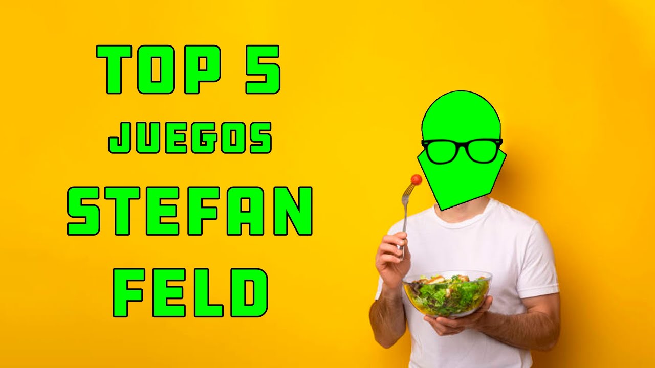 🔥TOP 5 JUEGOS de Stefan FELD🥗