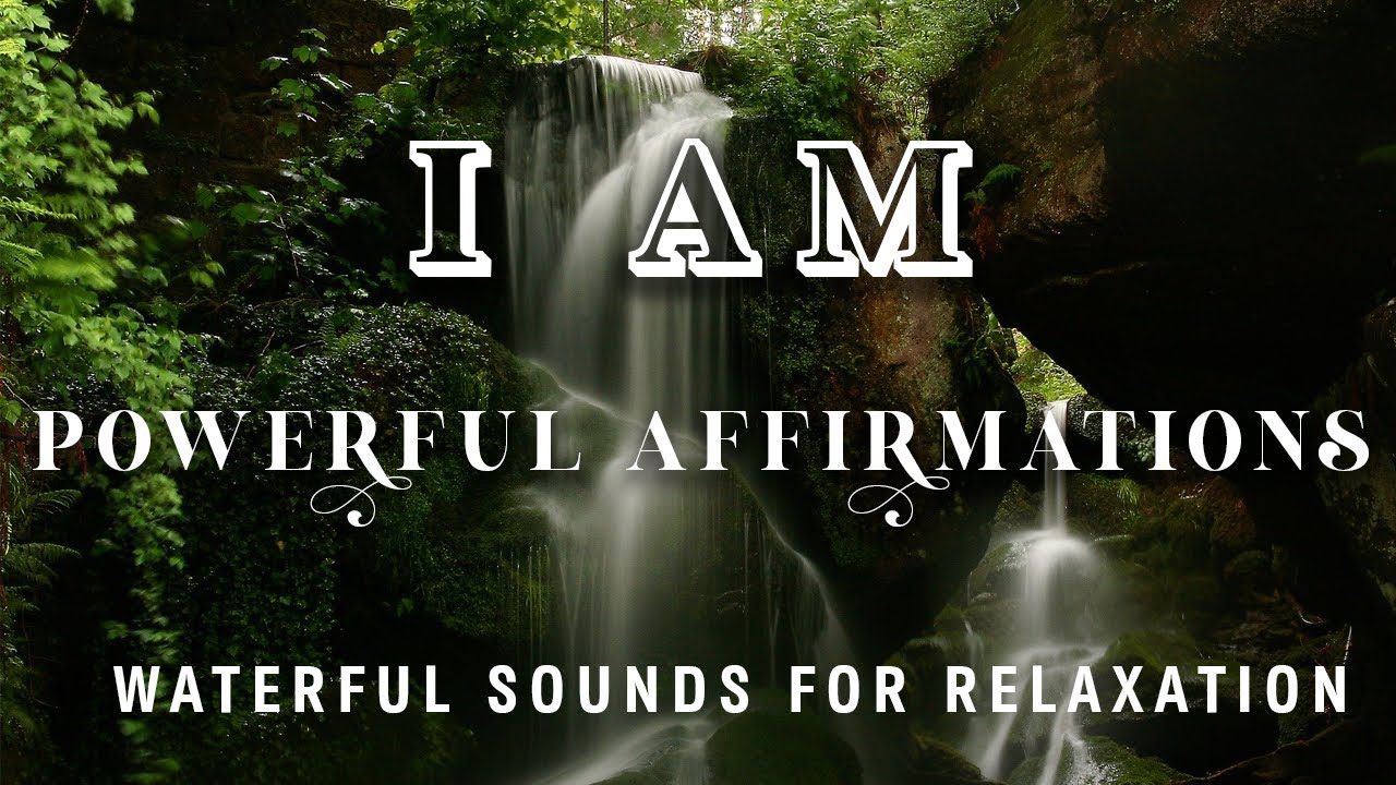 I AM Powerful Affirmations With Waterfall Sounds|Nature Sounds|Listen Before You Sleep
