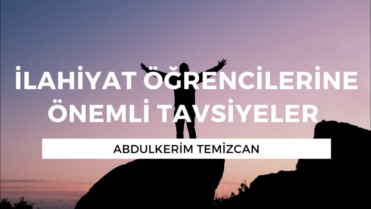 İlahiyatta Okuyanlara Önemli Hatırlatmalar!