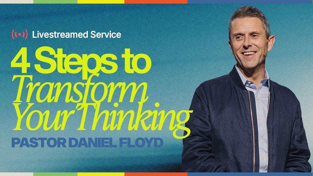 Gateway Church Live | “4 Steps to Transform Your Thinking” by Pastor Daniel Floyd | January 17–18