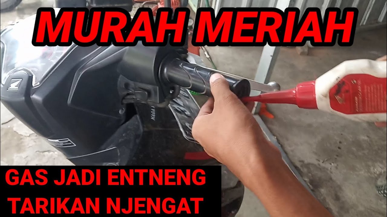 CARA AGAR GAS MOTOR JADI ENTENG