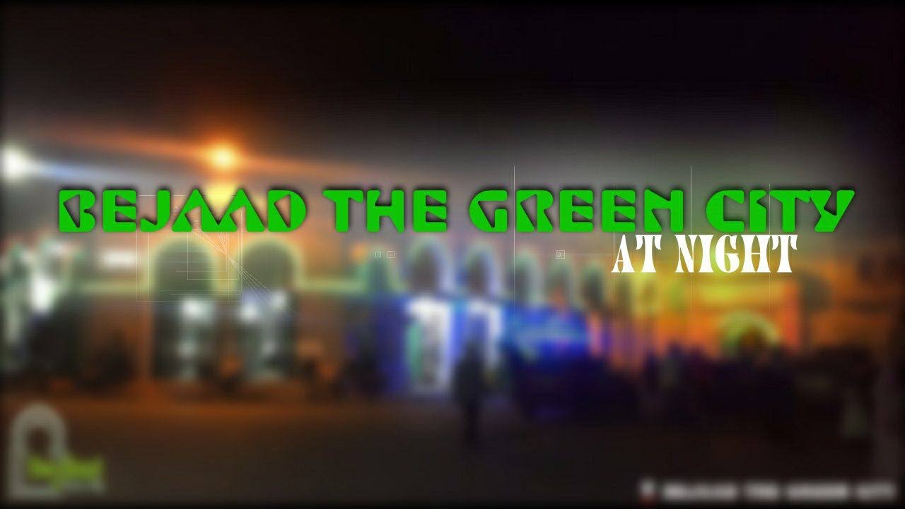 Bejaad the Green city at night