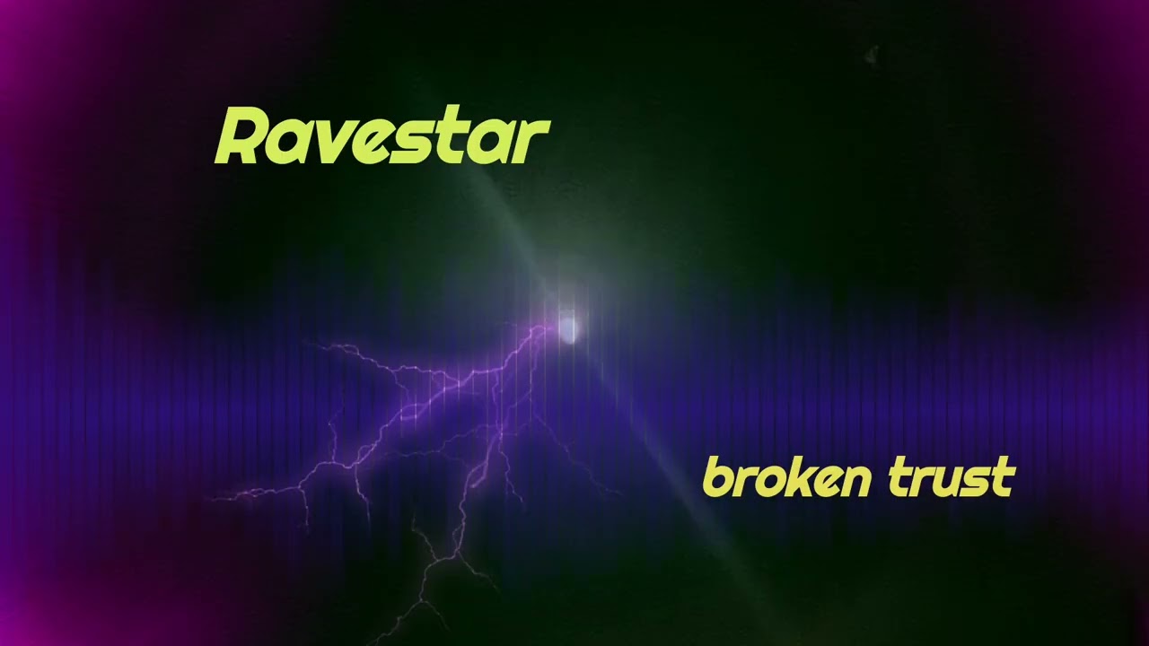 Ravestar - broken trust 