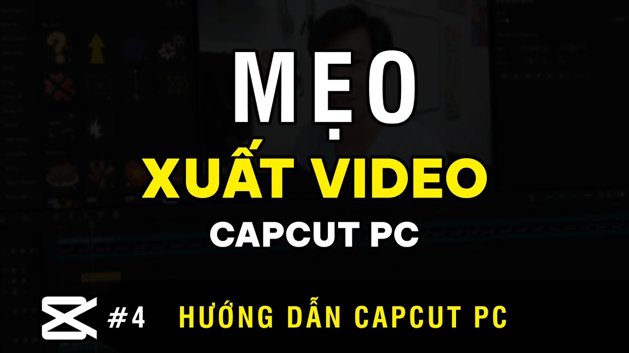 Capcut PC #04   Mẹo xuất video CỰC NHẸ nhưng CỰC ĐẸP