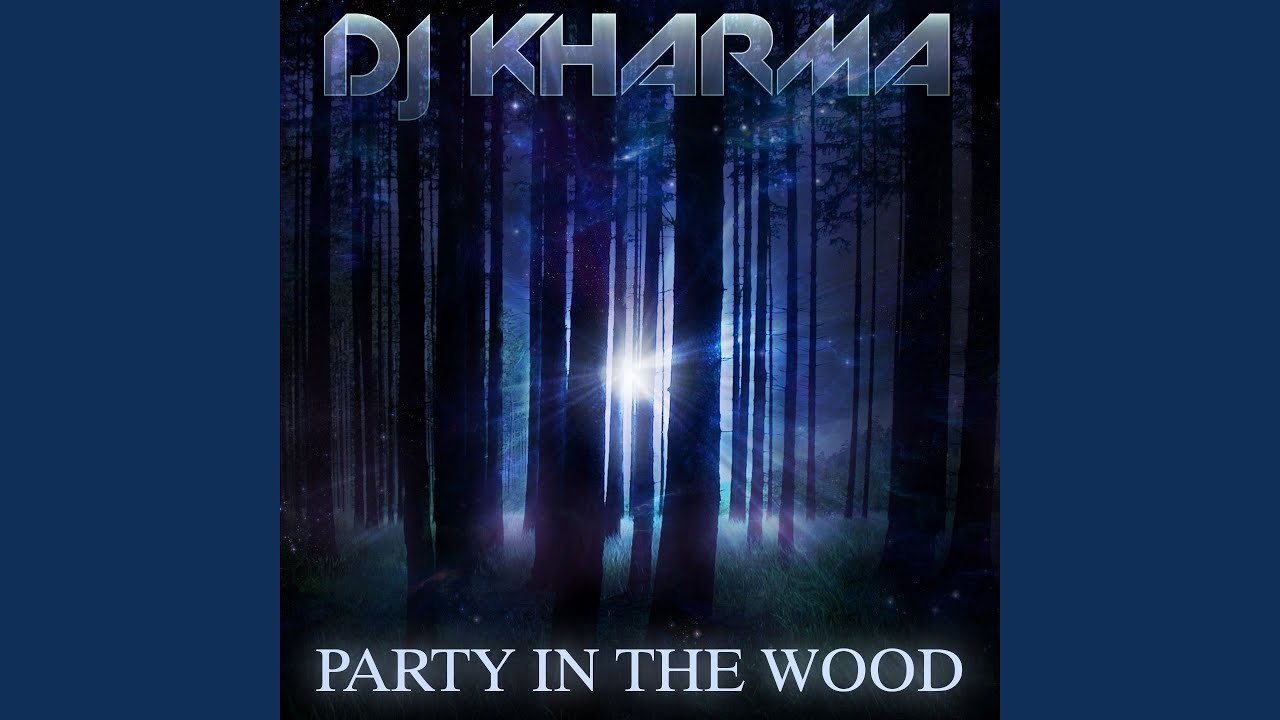 Party in the Wood (Pacific Wave Remix)