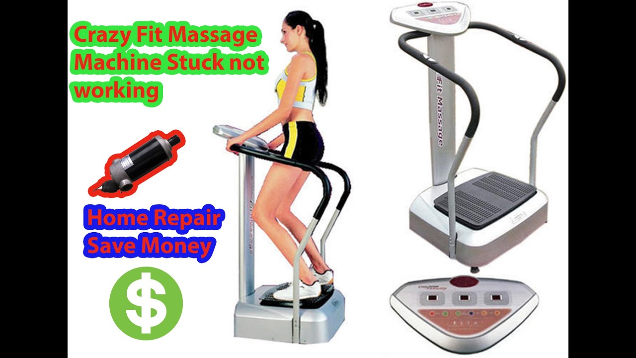 Home repair crazy fit massage machine repair save money