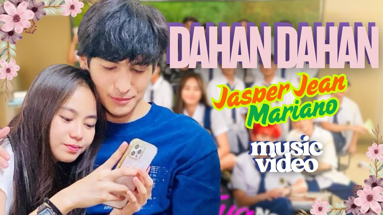🎵Dahan Dahan Jasper Jean Mariano ❤️🥰#angmutyangsectione #andresmuhlach #ashtineolviga
