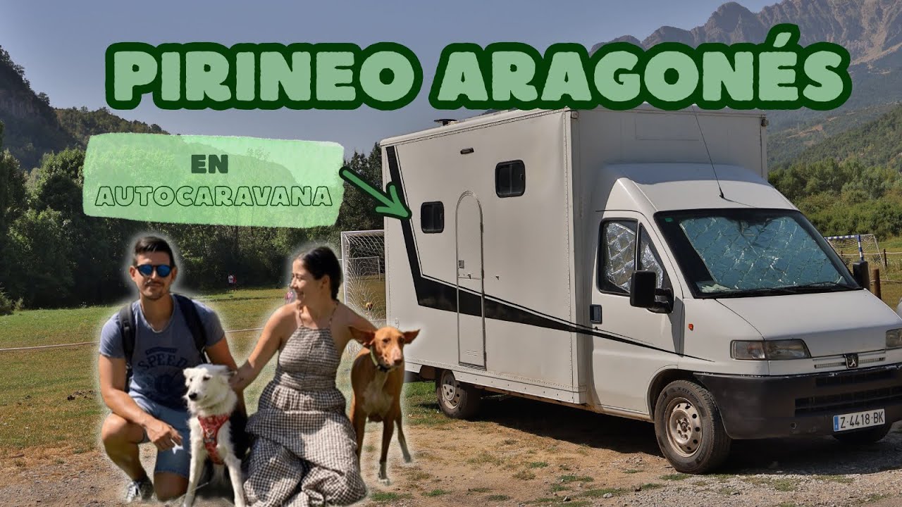 VLOG 14.Viaje en AUTOCARAVANA 🚐 por el PIRINEO ARAGONÉS 🌄 Primer día de viaje y la cosa EMPIEZA MAL❌