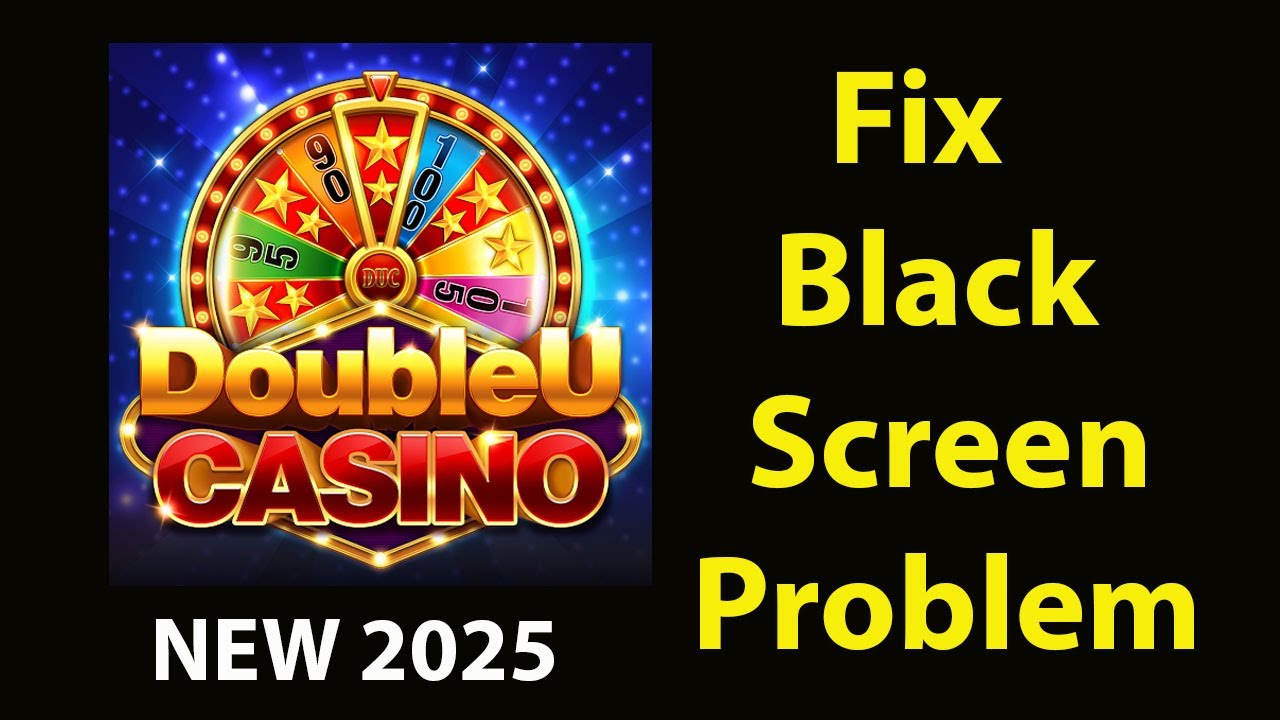 Fix DoubleU Casino  Black Screen Error | DoubleU Casino  Black Screen issue Solved | PSA 24