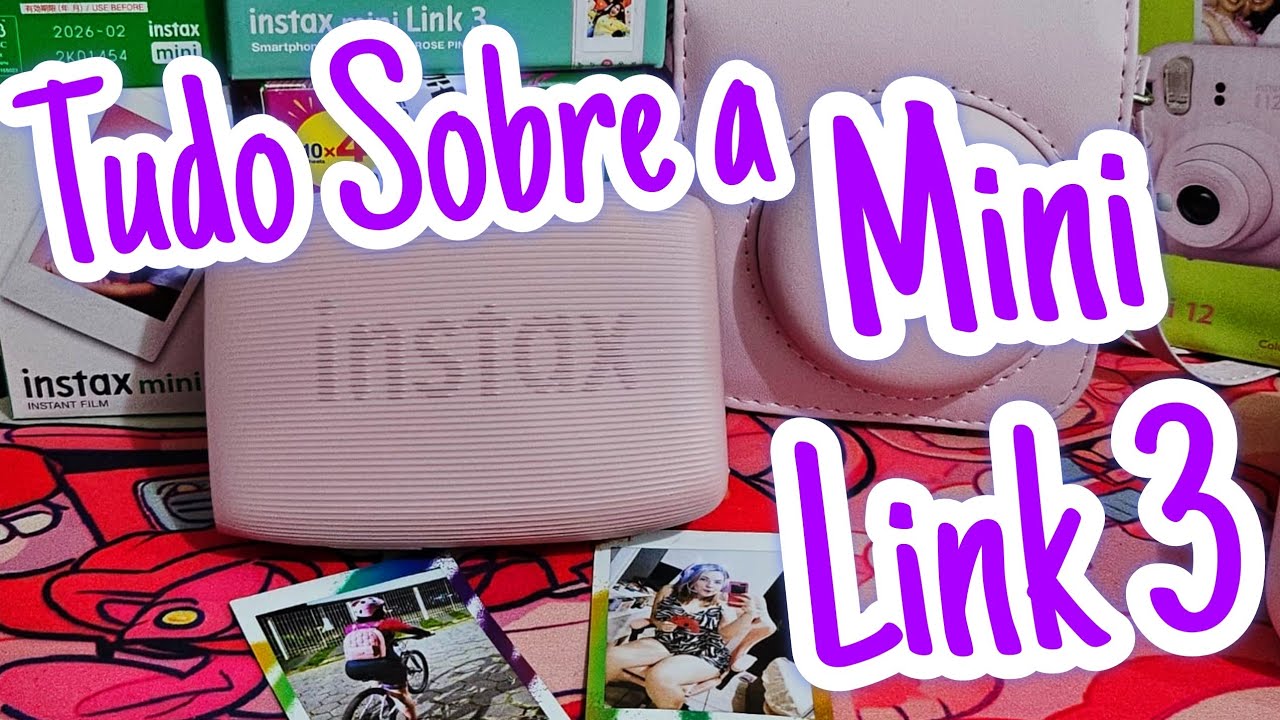 Mini Link 3 ! Tudo Sobre a Nova Impressora da Instax , Português BR.