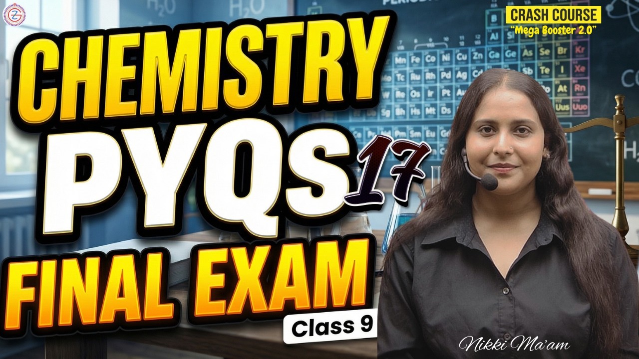 Complete Chemistry PYQs 17 For Final Exams Class 9  | By Nikki Ma'am