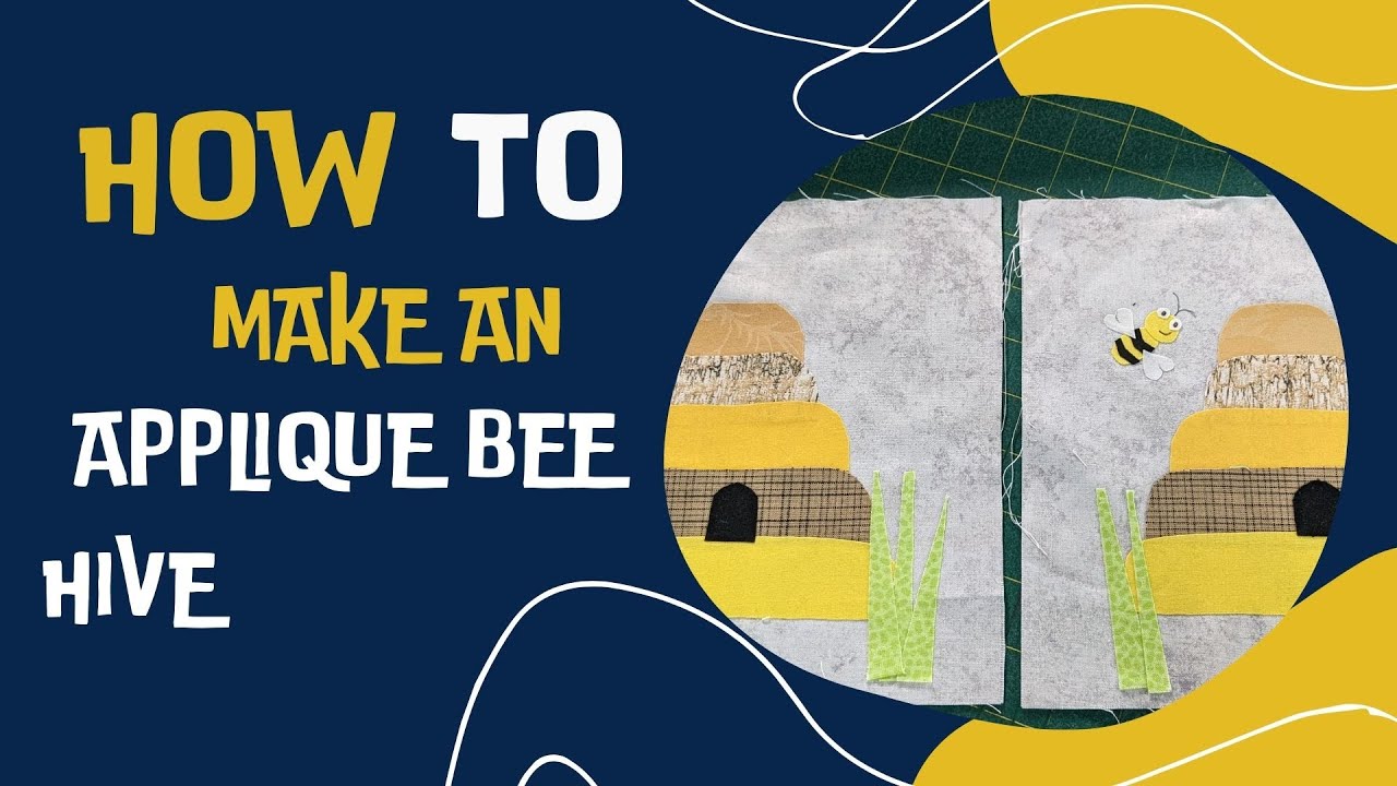 How to Make an Applique Bee Hive