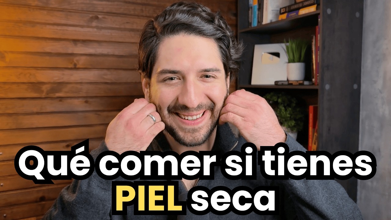 Qué comer si tu PIEL siempre se siente seca