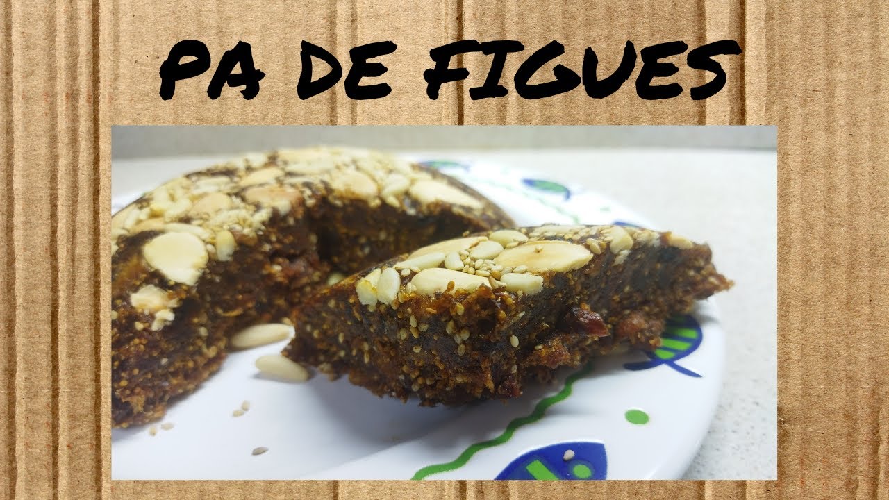 PA DE FIGUES - recepta CASOLANA - dolços TRADICIONALS - dolços en CATALÀ
