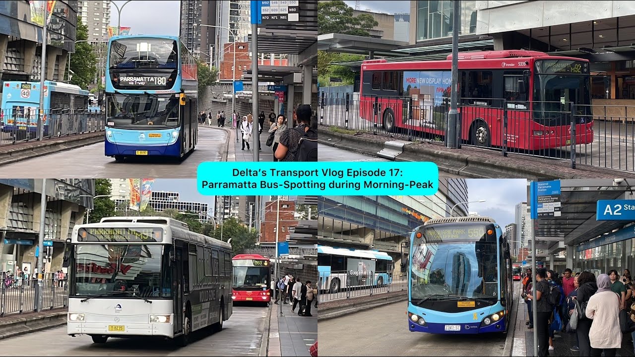 Delta's Transport Vlog Episode 17: Parramatta Bus-Spotting during Morning-Peak