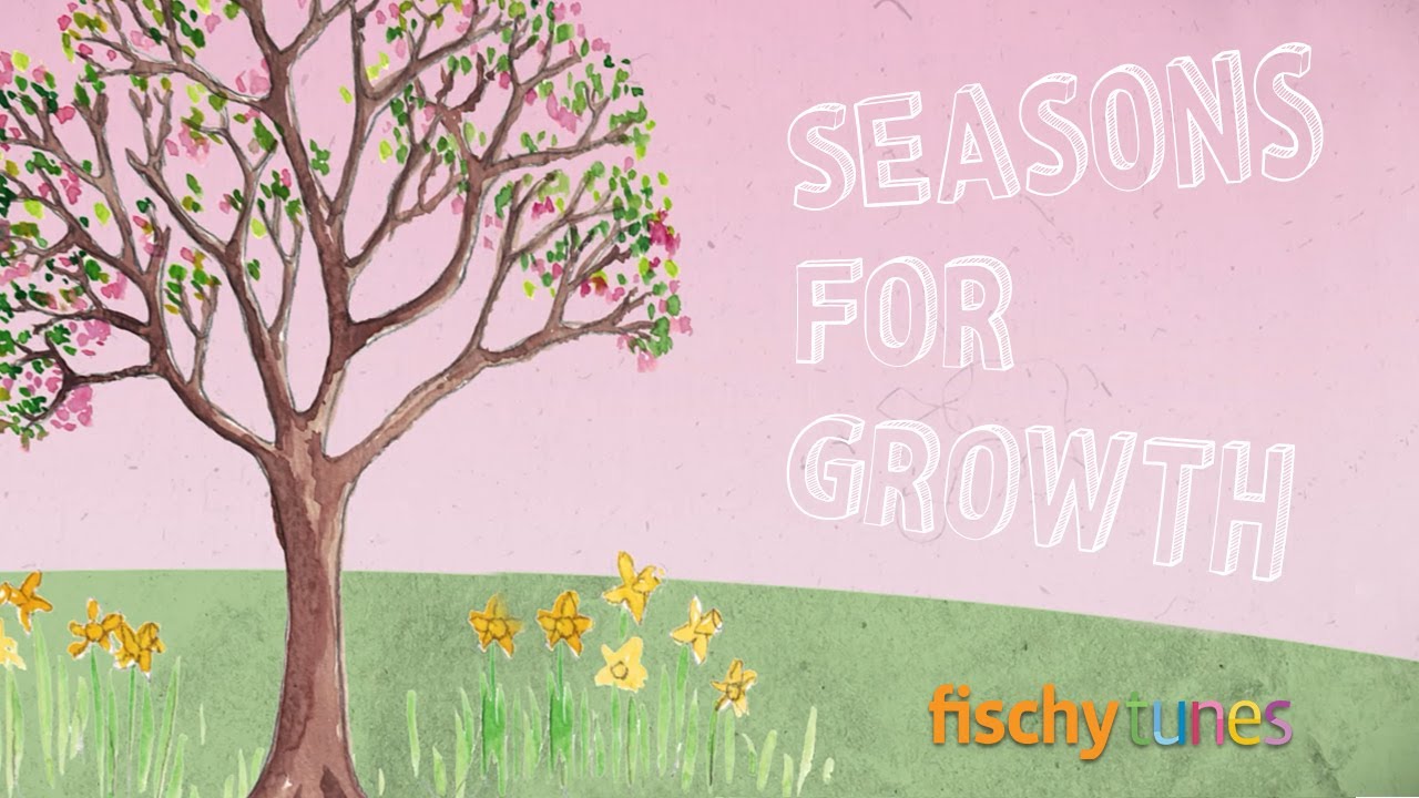Seasons for Growth (Fischy Tunes)