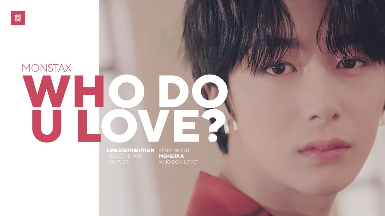 MONSTA X - WHO DO U LOVE Line Distribution (Color Coded) | D-1 FOLLOW : FIND YOU