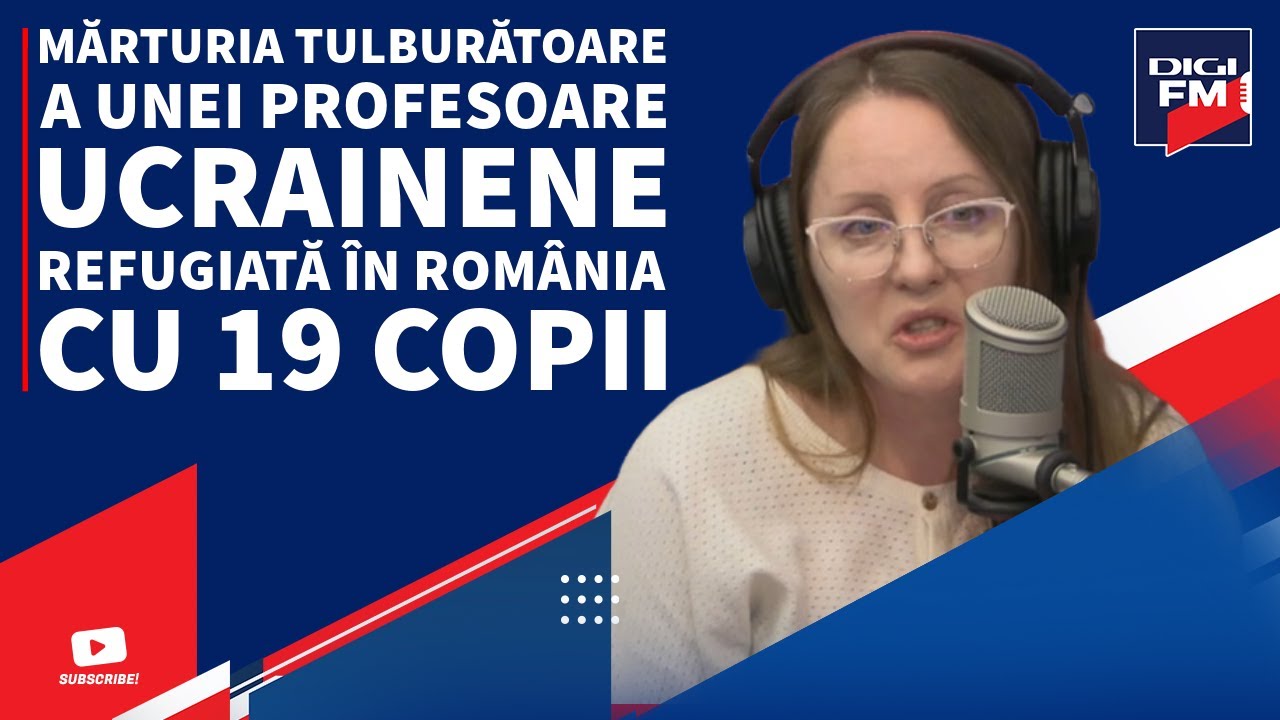 Mărturia tulburătoare a unei profesoare ucrainene refugiată în România cu 19 copii
