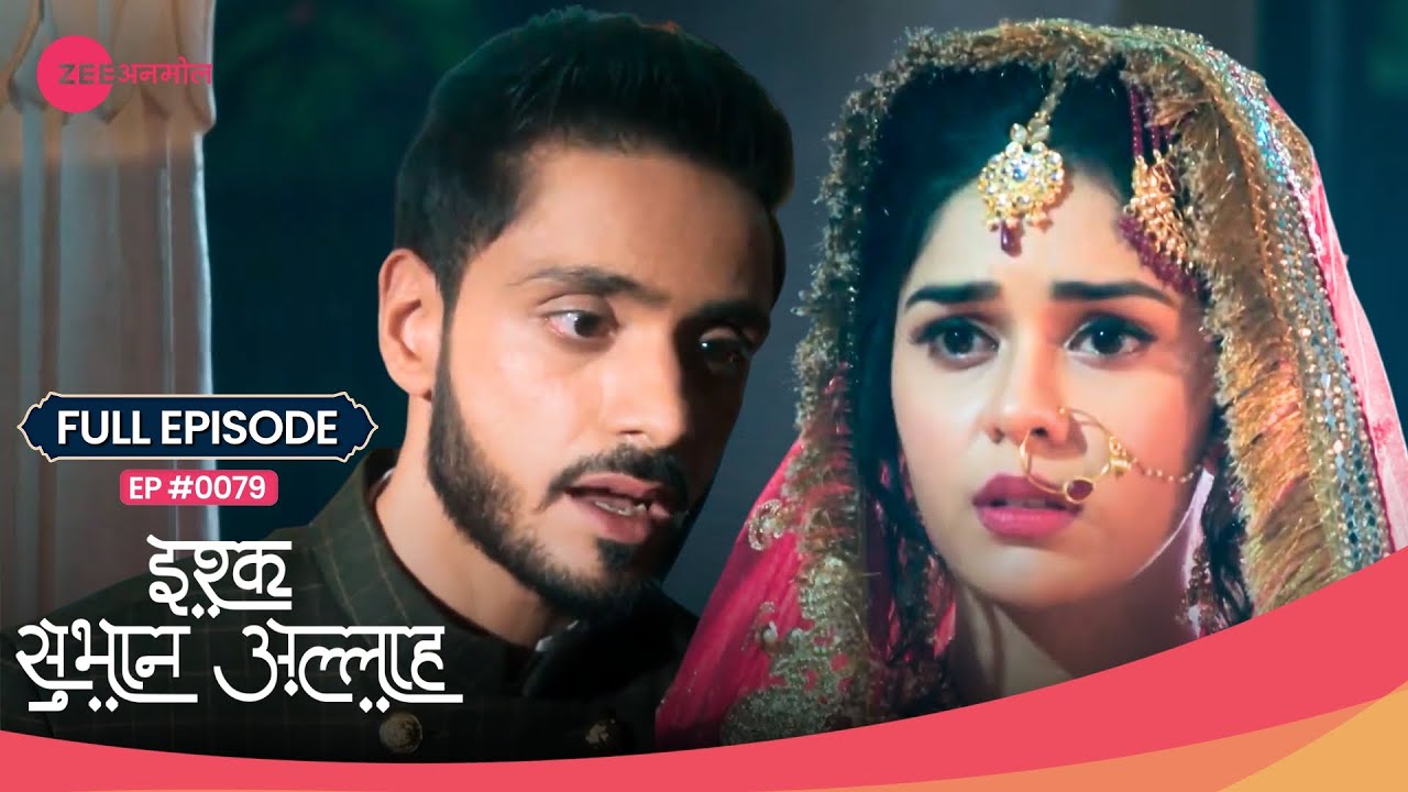 OMG! Kabir ने दिया तलाक़ Zara को 😨💔 | Ishq Subhan Allah | Full Ep. 79 | Zee TV