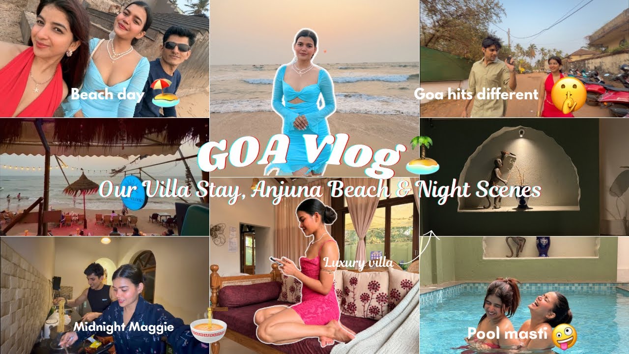 A Day in Goa: Villa Tour, Anjuna Beach & Night Vibes  | Mishti Pandey