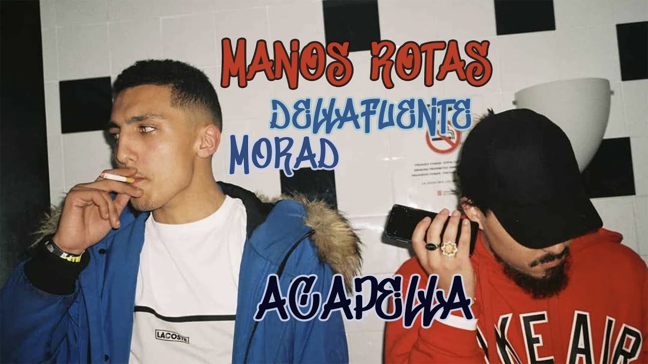 Manos Rotas - DELLAFUENTE & Morad (Acapella)