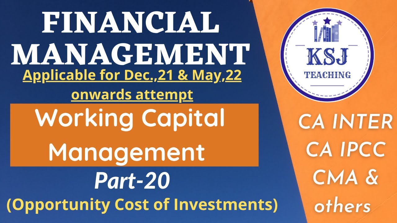 Lecture-22-CA/CMA Intermediate Financial Management- Working Capital Management-XX