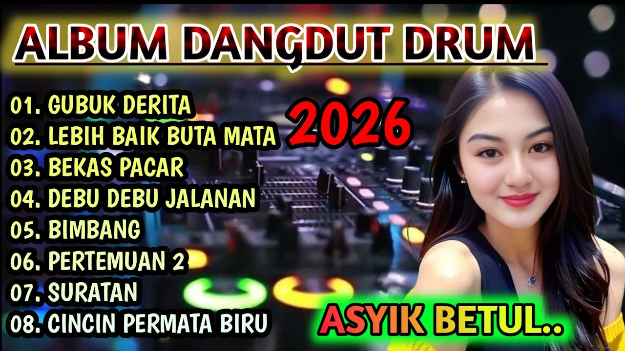ALBUM DANGDUT DRUM 2026 - DANGDUT ORGEN TUNGGAL TERBARU BIKIN GOYANG