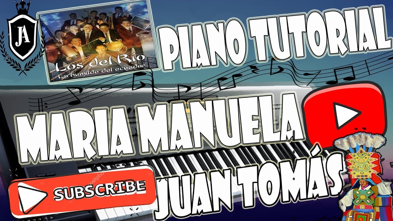 🔸Maria Manuela(Tonada)-Los del Rio-Tutorial Piano-Riobamba-Ecuador.