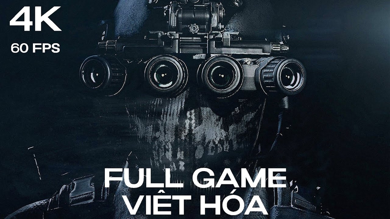 [4K 60FPS] Call of Duty: Ghosts Việt Hóa Full Game (Tất Cả Tài Liệu Rorke)
