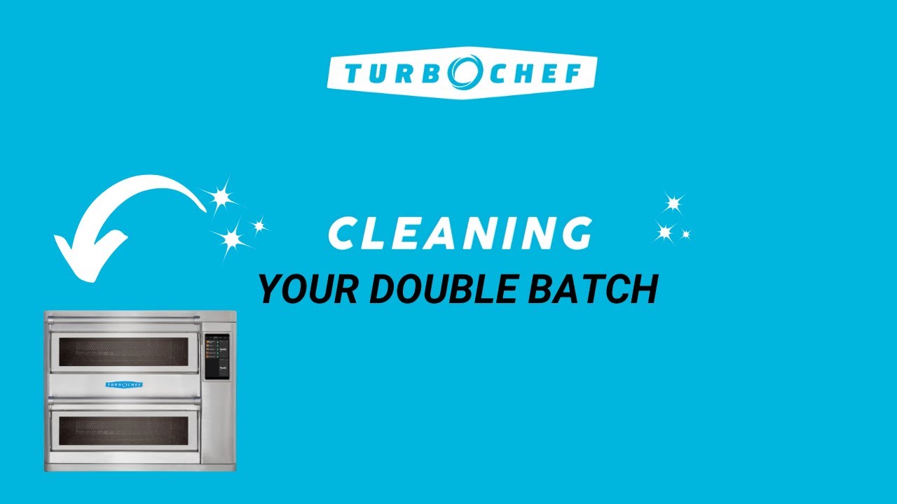 Cleaning TurboChef Double Batch