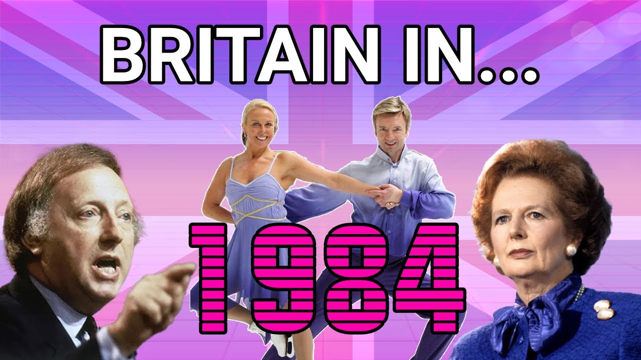 ВЕЛИКОБРИТАНИЯ в 1984 году | Год перемен